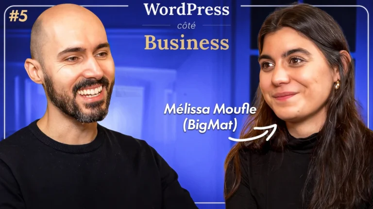 WordPress côté Business - Épisode 5 - Big Mat